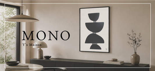 Y's Maison アートポスター｜MONO 01